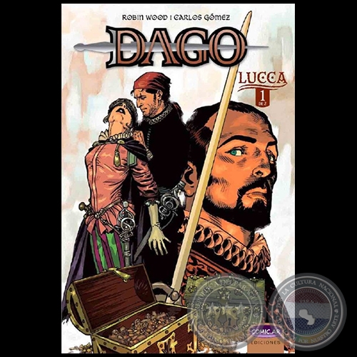 DAGO / LUCCA - Volumen N° 1 - Autores: ROBIN WOOD / CARLOS GÓMEZ - Año 2013